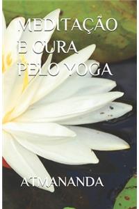 Meditação E Cura Pelo Yoga