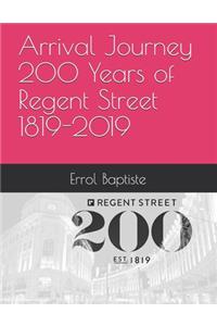 Arrival Journey 200 Years of Regent Street 1819-2019