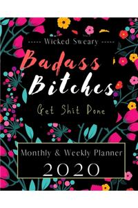 Badass Bitches Get Shit Done! 2020 Planner Weekly and Monthly Diary