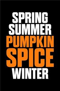 Spring Summer Pumpkin Spice Winter