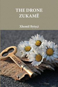 Xhemil Bytyçi - THE DRONE ZUKAMË