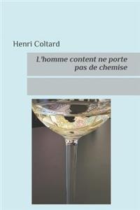 L'Homme Content Ne Porte Pas de Chemise