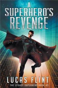 Superhero's Revenge