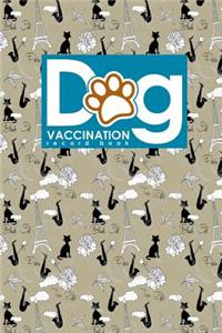Dog Vaccination Record Book