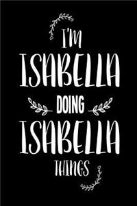 I'm Isabella Doing Isabella Things