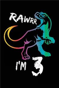 Rawrr I'm 3