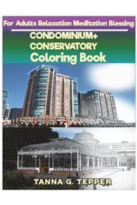 CONDOMINIUM+CONSERVATORY Coloring book for Adults Relaxation Meditation