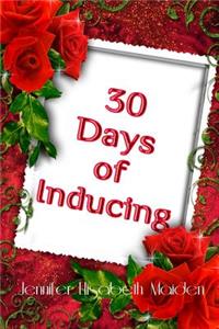 30 Days of Inducing