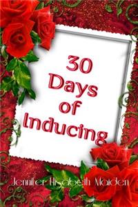 30 Days of Inducing