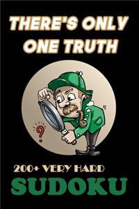There's Only One Truth - 200+ Very Hard Sudoku