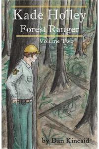 Kade Holley - Forest Ranger, Vol. II