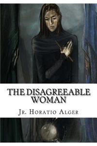 The Disagreeable Woman