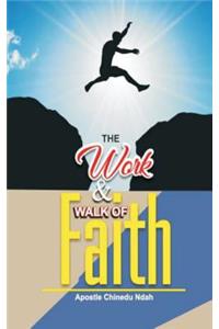 work and walk of faith.