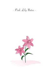 Pink Lily Notes