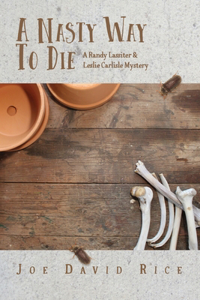 Nasty Way to Die: A Randy Lassiter & Leslie Carlisle Mystery