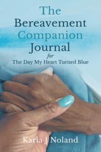 Bereavement Companion Journal for The Day My Heart Turned Blue