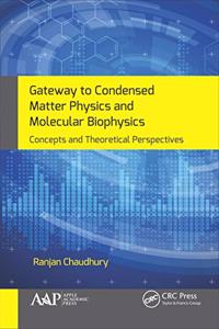 Gateway to Condensed Matter Physics and Molecular Biophysics