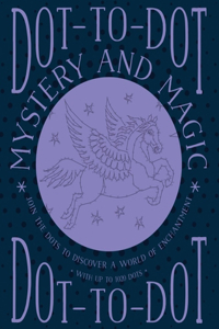 Dot-To-Dot: Mystery and Magic