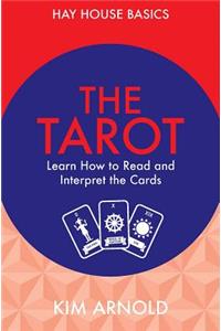 Tarot: Learn How to Read and Interpret the Cards