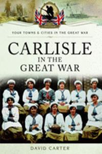 Carlisle in the Great War