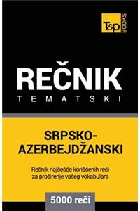 Srpsko-Azerbejdzanski Tematski Recnik - 5000 Korisnih Reci