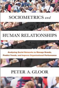 Sociometrics and Human Relationships