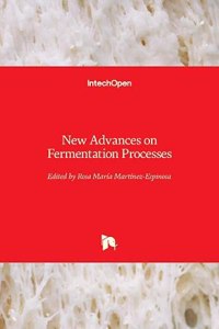 New Advances on Fermentation Processes