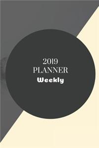 2019 Planner: Weekly Dated