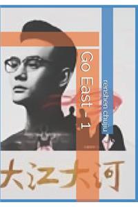 Go East - 1