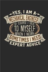 Yes, I Am a Mechanical Engineer of Course I Talk to Myself When I Work Sometimes I Need Expert Advice