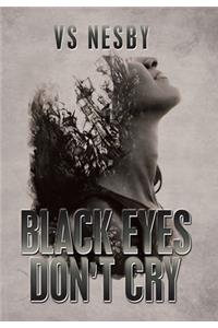 Black Eyes Don't Cry