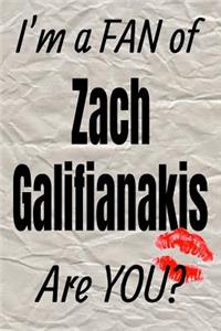 I'm a Fan of Zach Galifianakis Are You? Creative Writing Lined Journal