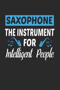 Saxophone The Instrument For Intelligent People