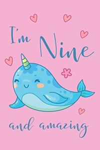 I'm Nine and Amazing Narwhal Notebook