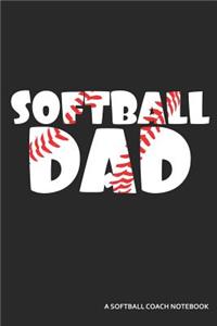 Softball Dad a Softball Coach Notebook