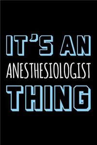 It's an Anesthesiologist Thing