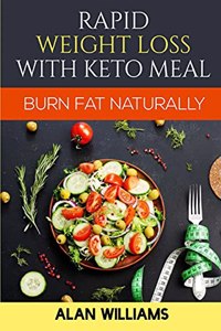 Rapid Weight Loss with Keto Meal: Burn fat Naturally