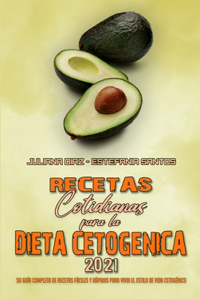 Recetas Cotidianas Para La Dieta Cetogénica 2021