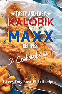 Kalorik MAXX, 2 Cookbooks in 1: Tasty and Easy Fish Recipes!