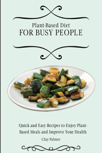 Plant-Based Diet for Busy People