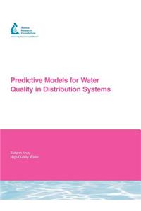 Predictive Models for Water Quality in Distribution Systems