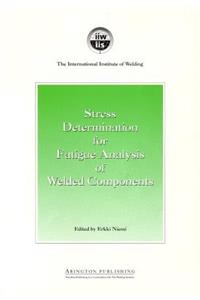 Stress Determination for Fatigue Analysis of Welded Components