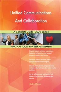 Unified Communications And Collaboration A Complete Guide - 2020 Edition