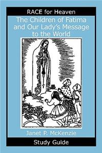 Children of Fatima and Our Lady's Message to the World Study Guide