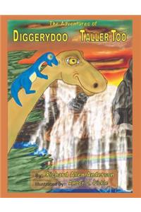 Adventures of Diggerydoo and Taller Too