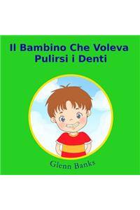 Il bambino che voleva pulirsi i denti