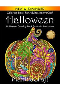 Coloring Book for Adults: MantraCraft Halloween: Halloween Coloring Book for Adults Relaxation