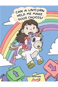 Can A Unicorn Help Me Make Good Choices?