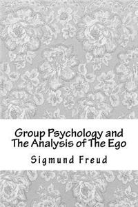 Group Psychology and the Analysis of the Ego