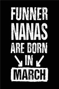 Funner Nanas Are Born In March